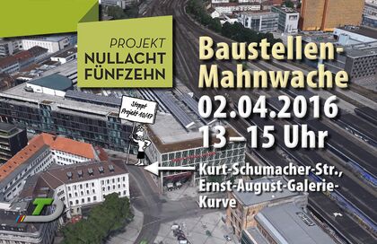 „Baustellen-Mahnwache” am Sa., 02.04.2016, 13–15 Uhr